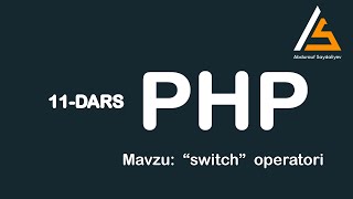 11-dars. PHPda tanlash operatori. "switch"