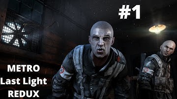 METRO Last Light REDUX (PC) | Gameplay Walkthrough (No Commentary) | Part 1 | The Reich