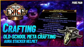 PoE 3.20  Crafting an Aurastack Helmet, the Old Fashioned Way