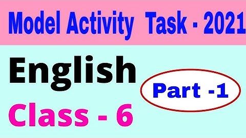 Model activity task class 6 english part 1