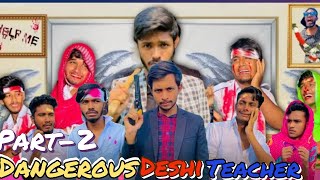 Dangerous Deshi Teacher part 2 || Presented by omor on fire and Bad Brothers Team || Best Revenge