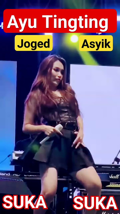 AYU TINGTING • JOGED • ASYIK • SUKA-SUKA • #ayutingting #cantik #asyik #joged #sukasuka #dangdut