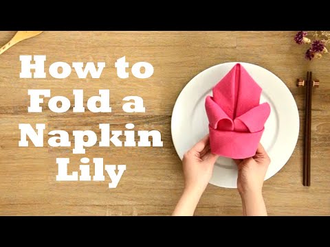 Lily Napkin Folding Tutorial - 1 minute video tutorial - Episode 30