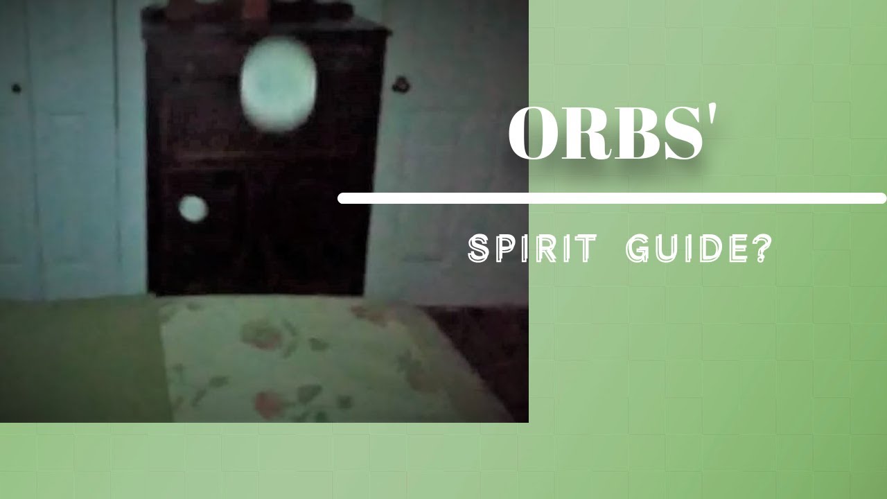 Orbs' Spirit Guide?