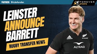 LEINSTER ANNOUNCE BARRETT SIGNING! | Rugby Transfer News