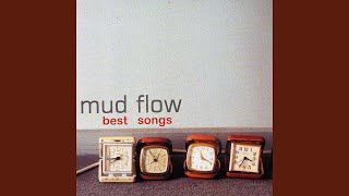 Video thumbnail of "Mud Flow - The Sense of Me / Chemicals"