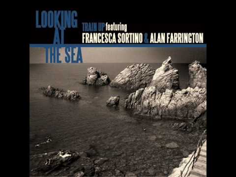 Train Up Feat. Francesca Sortino & Alan Farrington...