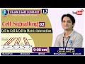 Lecture 02: Cell Signalling (Cell to Cell & Cell to Matrix Interaction)