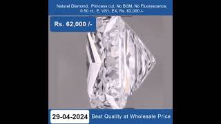 Natural Diamond, Princess Cut , 0.50 ct, E Color, VS1 Clarity, No BGM , Rs.62,000 /-  +91-7678337365