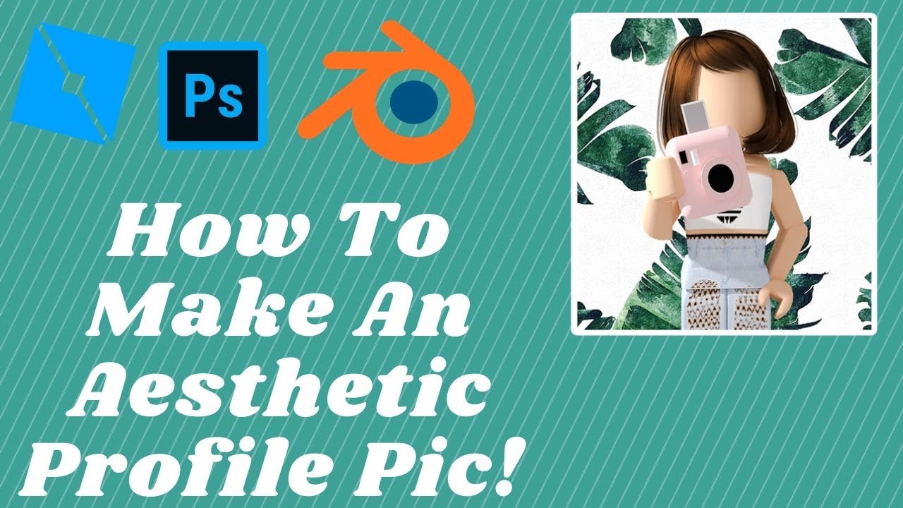 How To Make An Aesthetic Roblox Profile Pic Step By Step Youtube
