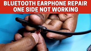 Bluetooth Earphone Repair (One-side not working)