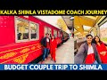 Kalka shimla toy train journey in vistadome coach 2024  mountain railways of india  shimla vlog