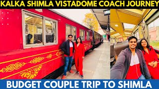 KALKA SHIMLA TOY TRAIN JOURNEY in VISTADOME COACH 2024 | MOUNTAIN RAILWAYS OF INDIA | Shimla VLOG