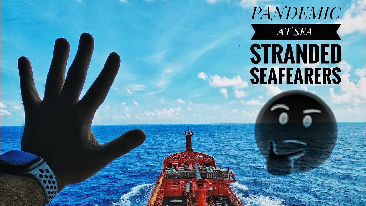 CORONAVIRUS ON SHIPS- PANDEMIC AT SEA (MERCHANT NAVY)