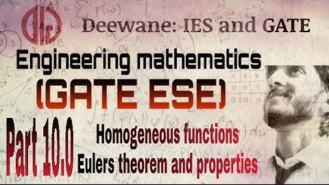 EM PART 10.0 | Homogeneous functions and euler