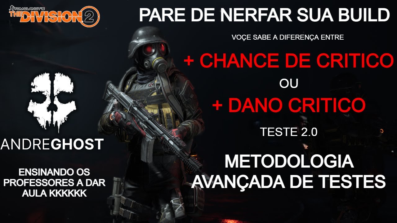 THE DIVISION 2 + CHANCE OU + DANO CRITICO qual é melhor  2.0 METODOLOGIA AVANÇADA 2025