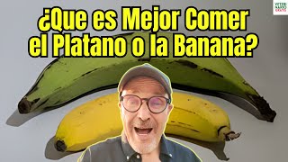 Qué Es Mejor Comer, Plátano O Banana? Diferencias Nutricionales Que Nadie Explica