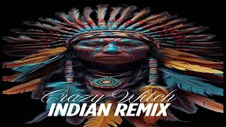Crazy Witch - Indian Remix