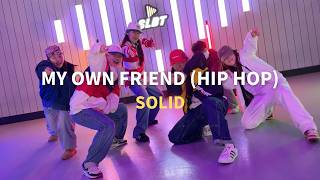 Solid - My own friend / Yun Leader Choreography