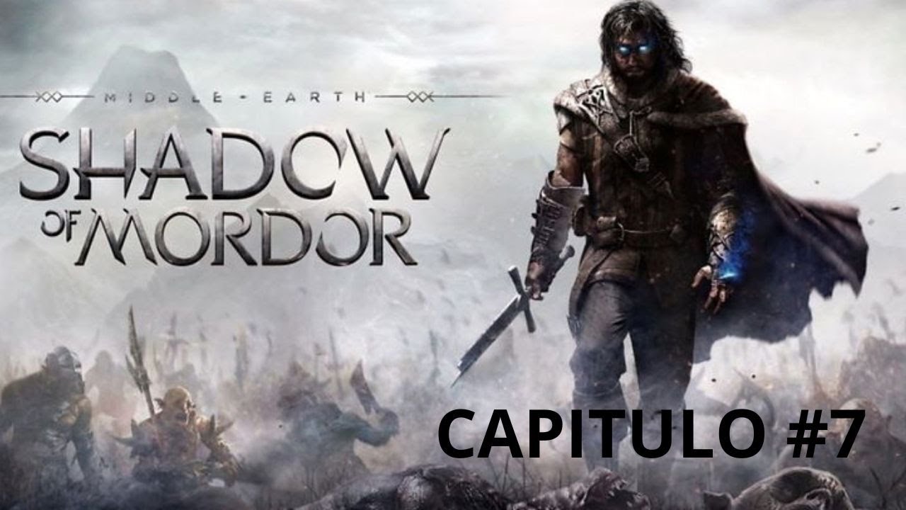 La Tierra Media: Sombras de Mordor Gameplay capítulo  #7