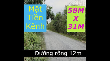 Đất Mặt Tiền Kênh Nguyễn Văn Bứa - Hóc Môn, Ngang 58M X Dài 31M. Tổng: 1735M2, Giá chỉ: 10 triệu/M2