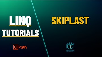 UiPath | SkipLast Operator - LINQ | LINQ Tutorials | LINQ Operators | Partitioning Operators