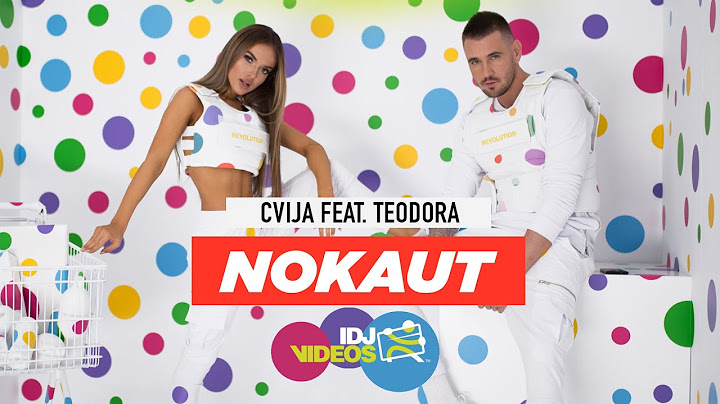 CVIJA X TEODORA - NOKAUT (OFFICIAL VIDEO)