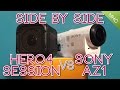 GoPro Hero4 Session Vs Sony AZ1 Side by Side ALL AREAS Covered