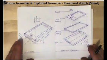 iPhone Isometric & Exploded Isometric - Freehand sketch [Silent]