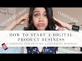 5 ESSENTIAL STEPS TO START A DIGITAL PRODUCT BUSINESS | MAKE PASSIVE INCOME