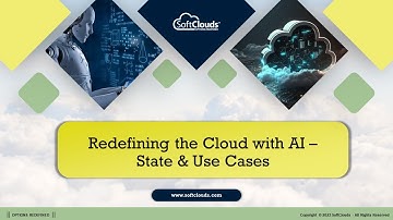 Redefining the Cloud with AI – State & Use Cases | SoftClouds Webinar
