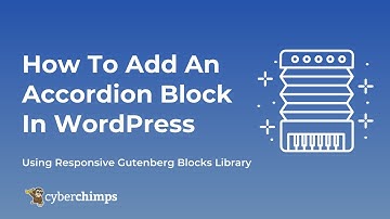How To Add an Accordion Block in WordPress using Gutenberg blocks