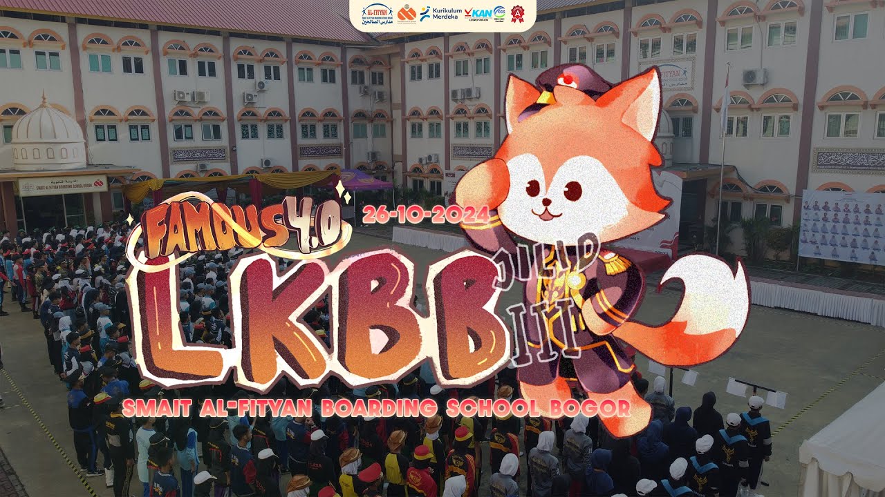 FAMOUS 4.0 LKBB JILID III SMAIT Al-Fityan Boarding School Bogor SMP&SMA Se-Pulau Jawa (Open)