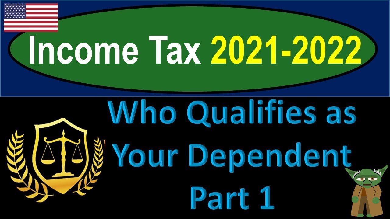 Who Qualifies as Your Dependent 2060 Income Tax Preparation & Law 2021-2022