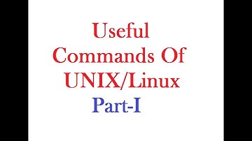 Important/Useful Commands of Unix/Linux Part I