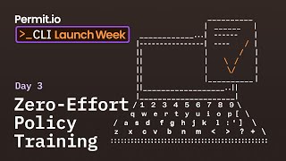 CLI Launch Week | Day 3- Zero-Effort Policy Testing