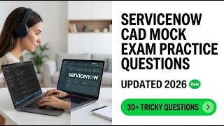 Pass Your 2026 ServiceNow CAD Exam - Latest Certified Application Developer Mock Questions