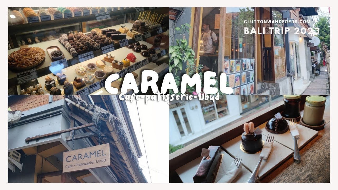 Caramel cafe, patisserie Ubud YouTube