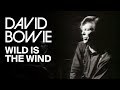 David bowie  wild is the wind official