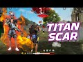 SOLO VS SQUAD || PLAYING WITH TITAN SCAR🔥 AFTER LONG TIME❤ FREE FIRE!!!!!!