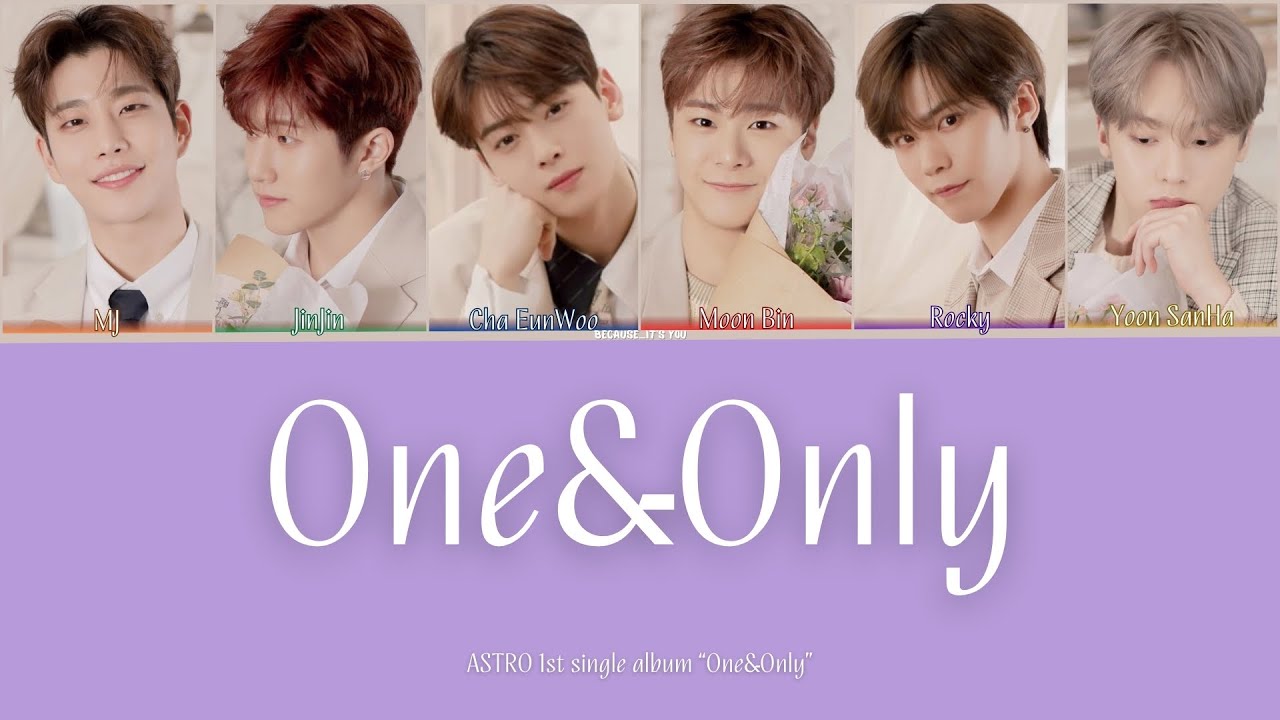 ASTRO (아스트로) - ONE&ONLY [COLOR CODED LYRICS] [ROM; ENG] - YouTube