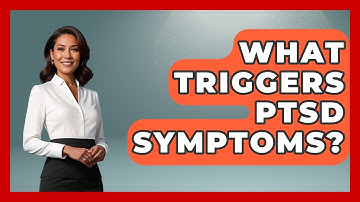 What Triggers PTSD Symptoms? | PTSD Support Channel