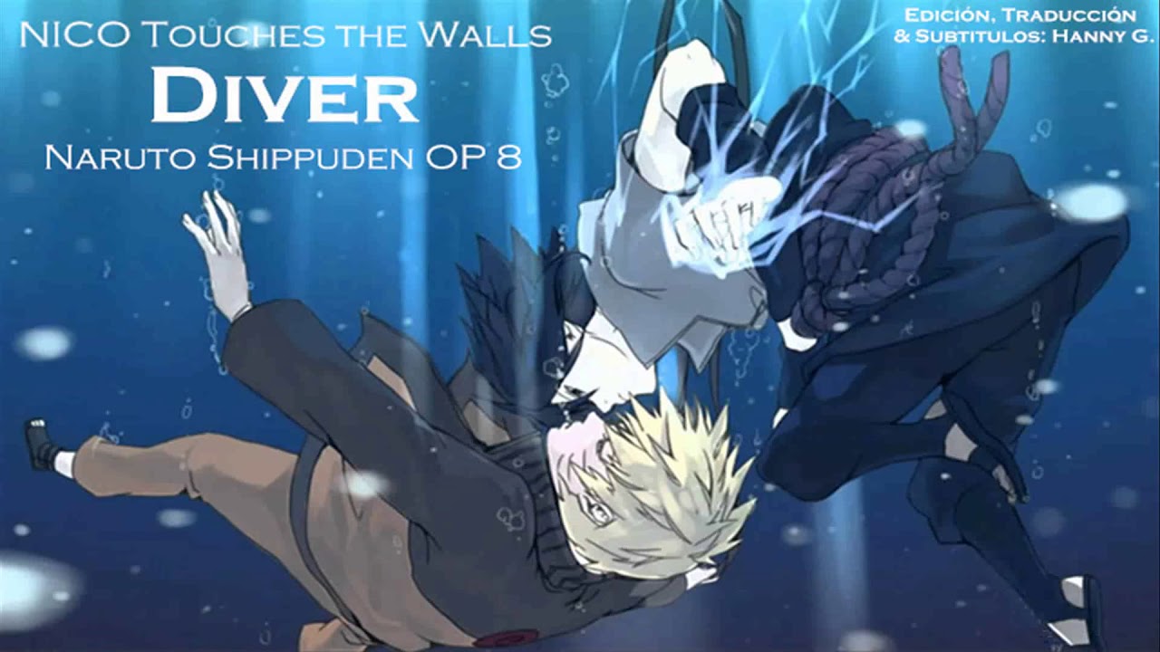 Nico Touches The Walls Diver Sub Espanol Naruto Shippuden Op 8 Youtube