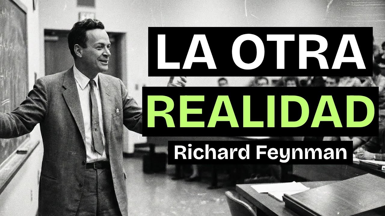 La verdad sobre los UNIVERSOS PARALELOS que solo Feynman se atrevió a explicar