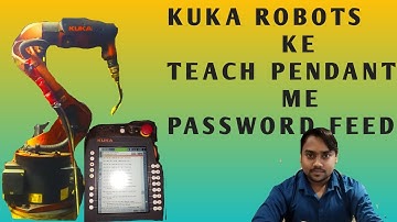 KUKA ROBOTS KE TEACH PENDANT ME PASSWORD KAISE FEED KARATE HAI   #KICK ELECTRICAL#