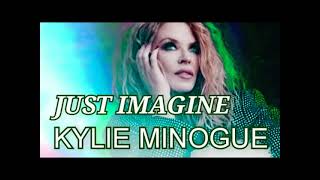 Kylie Minogue - Just Imagine (DJ Gonzalvez Bernard Extended)