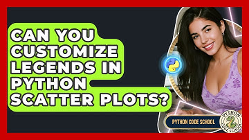 Can You Customize Legends In Python Scatter Plots? - Python Code School