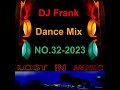 DJ Frank Dance Mix NO.32 - 2023