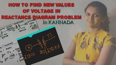 How to find the new value of base voltage for reactance diagram problem in a simple way in Kannada