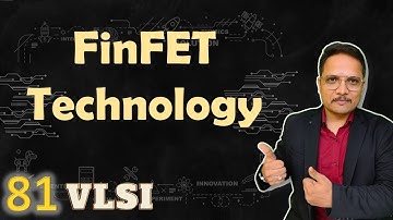 FinFET Technology (Basics, Structure, Characteristics, Merits, Demerits & Applications) Explained
